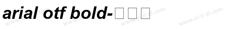 arial otf bold字体转换